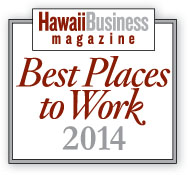 Best Places to Work 2014 Winner, Hawaii Business Magazine